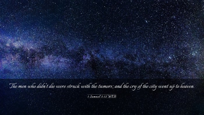 Picture 03 - 1 Samuel 5:12 WEB Desktop Wallpaper - The men who didn't die were struck with the - Desktop Bible Verse Wallpaper