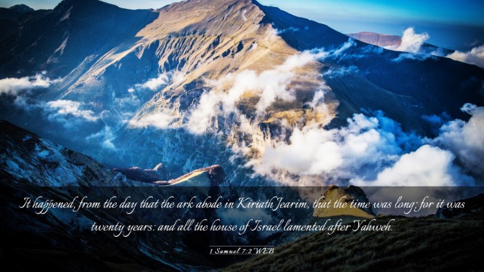 Picture 03 - 1 Samuel 7:2 WEB Desktop Wallpaper - It happened, from the day that the ark abode in - Desktop Bible Verse Wallpaper