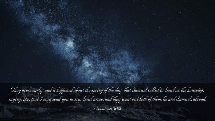 Picture 03 - 1 Samuel 9:26 WEB Desktop Wallpaper - They arose early: and it happened about the - Desktop Bible Verse Wallpaper