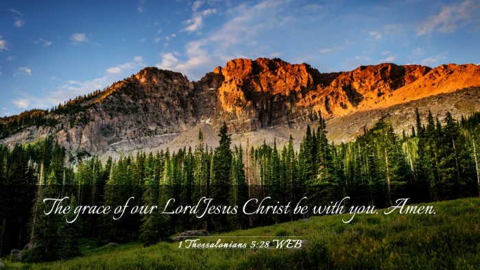 Picture 03 - 1 Thessalonians 5:28 WEB Desktop Wallpaper - The grace of our Lord Jesus Christ be with you. - Desktop Bible Verse Wallpaper