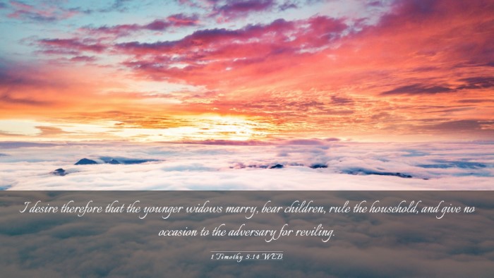 Picture 03 - 1 Timothy 5:14 WEB Desktop Wallpaper - I desire therefore that the younger widows marry, - Desktop Bible Verse Wallpaper