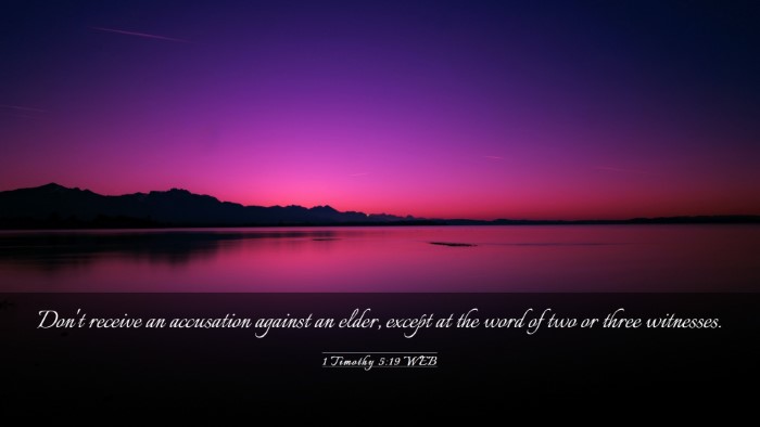 Picture 03 - 1 Timothy 5:19 WEB Desktop Wallpaper - Don't receive an accusation against an elder, - Desktop Bible Verse Wallpaper