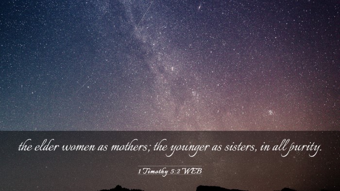 Picture 03 - 1 Timothy 5:2 WEB Desktop Wallpaper - the elder women as mothers; the younger as - Desktop Bible Verse Wallpaper