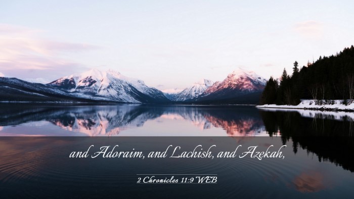 Picture 03 - 2 Chronicles 11:9 WEB Desktop Wallpaper - and Adoraim, and Lachish, and - Desktop Bible Verse Wallpaper