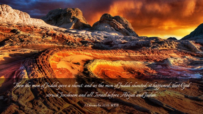 Picture 03 - 2 Chronicles 13:15 WEB Desktop Wallpaper - Then the men of Judah gave a shout: and as the - Desktop Bible Verse Wallpaper