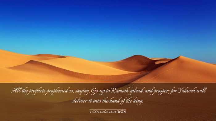Picture 03 - 2 Chronicles 18:11 WEB Desktop Wallpaper - All the prophets prophesied so, saying, Go up to - Desktop Bible Verse Wallpaper