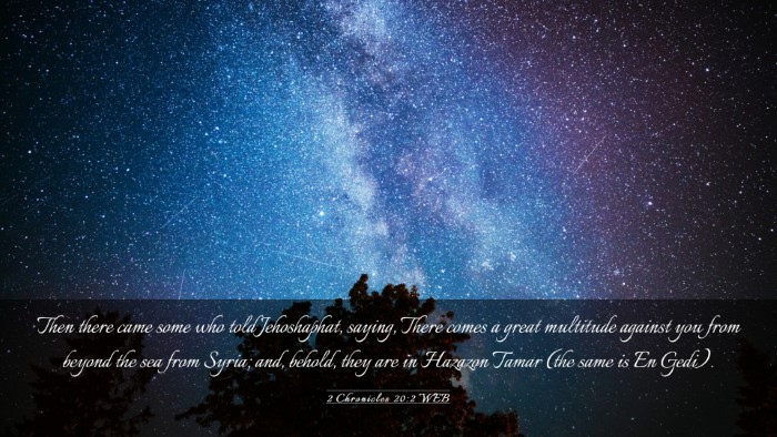 Picture 03 - 2 Chronicles 20:2 WEB Desktop Wallpaper - Then there came some who told Jehoshaphat, - Desktop Bible Verse Wallpaper