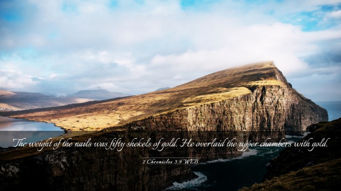 Picture 03 - 2 Chronicles 3:9 WEB Desktop Wallpaper - The weight of the nails was fifty shekels of - Desktop Bible Verse Wallpaper