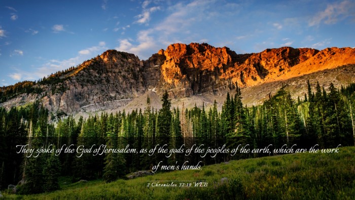 Picture 03 - 2 Chronicles 32:19 WEB Desktop Wallpaper - They spoke of the God of Jerusalem, as of the - Desktop Bible Verse Wallpaper