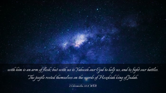 Picture 03 - 2 Chronicles 32:8 WEB Desktop Wallpaper - with him is an arm of flesh; but with us is - Desktop Bible Verse Wallpaper