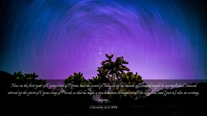 Picture 03 - 2 Chronicles 36:22 WEB Desktop Wallpaper - Now in the first year of Cyrus king of Persia, - Desktop Bible Verse Wallpaper