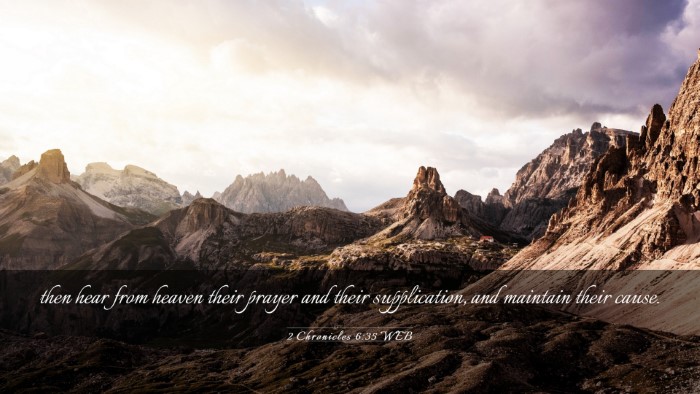 Picture 03 - 2 Chronicles 6:35 WEB Desktop Wallpaper - then hear from heaven their prayer and their - Desktop Bible Verse Wallpaper