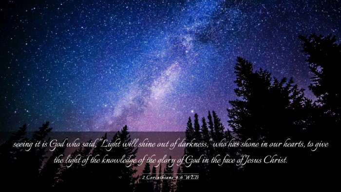 Picture 03 - 2 Corinthians 4:6 WEB Desktop Wallpaper - seeing it is God who said, 