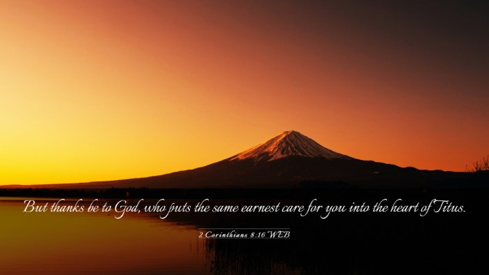 Picture 03 - 2 Corinthians 8:16 WEB Desktop Wallpaper - But thanks be to God, who puts the same earnest - Desktop Bible Verse Wallpaper