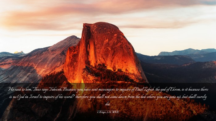 Picture 03 - 2 Kings 1:16 WEB Desktop Wallpaper - He said to him, Thus says Yahweh, Because you - Desktop Bible Verse Wallpaper