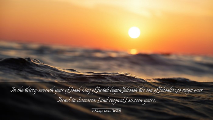 Picture 03 - 2 Kings 13:10 WEB Desktop Wallpaper - In the thirty-seventh year of Joash king of Judah - Desktop Bible Verse Wallpaper