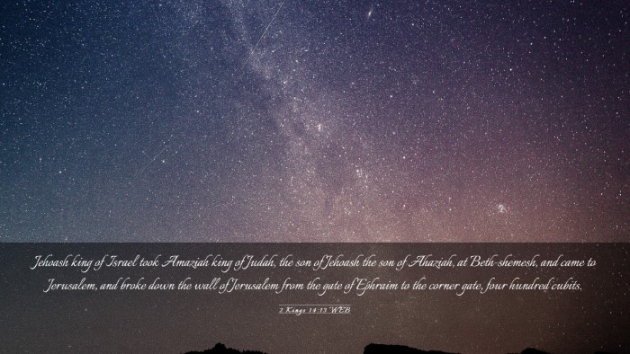 Picture 03 - 2 Kings 14:13 WEB Desktop Wallpaper - Jehoash king of Israel took Amaziah king of - Desktop Bible Verse Wallpaper