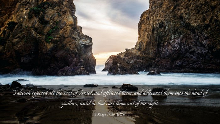 Picture 03 - 2 Kings 17:20 WEB Desktop Wallpaper - Yahweh rejected all the seed of Israel, and - Desktop Bible Verse Wallpaper