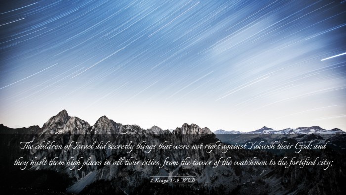 Picture 03 - 2 Kings 17:9 WEB Desktop Wallpaper - The children of Israel did secretly things that - Desktop Bible Verse Wallpaper