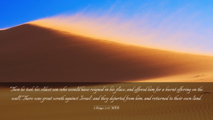 Picture 03 - 2 Kings 3:27 WEB Desktop Wallpaper - Then he took his eldest son who would have - Desktop Bible Verse Wallpaper