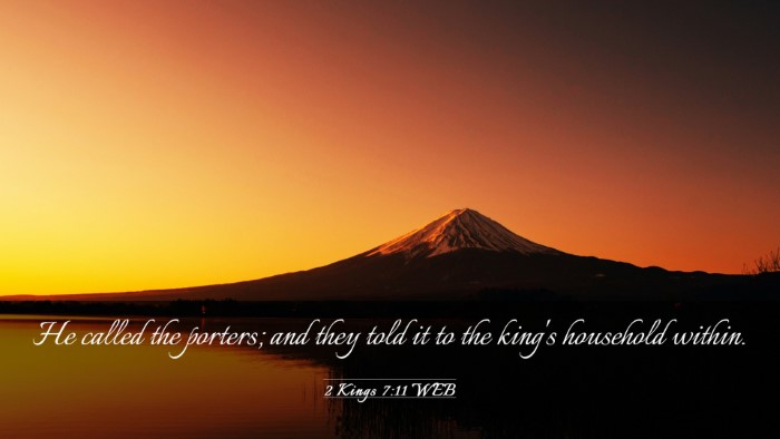 Picture 03 - 2 Kings 7:11 WEB Desktop Wallpaper - He called the porters; and they told it to the - Desktop Bible Verse Wallpaper