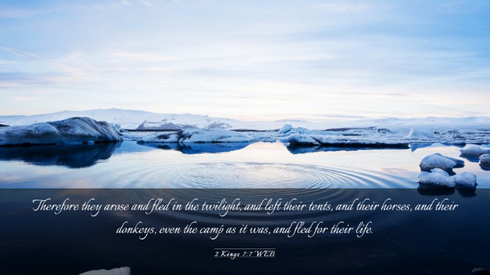 Picture 03 - 2 Kings 7:7 WEB Desktop Wallpaper - Therefore they arose and fled in the twilight, - Desktop Bible Verse Wallpaper