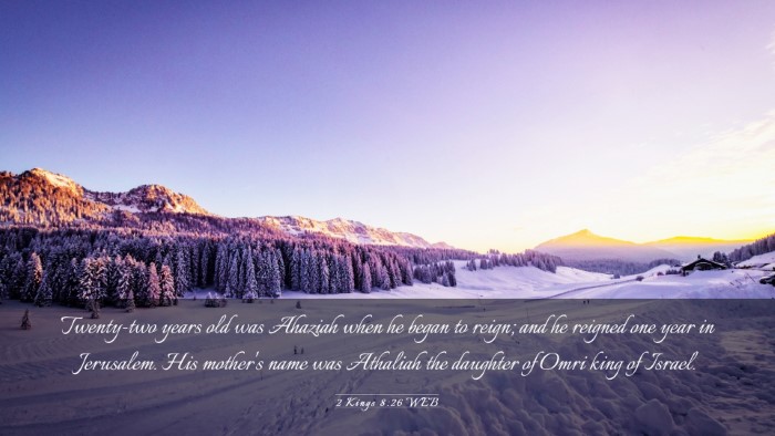 Picture 03 - 2 Kings 8:26 WEB Desktop Wallpaper - Twenty-two years old was Ahaziah when he began to - Desktop Bible Verse Wallpaper