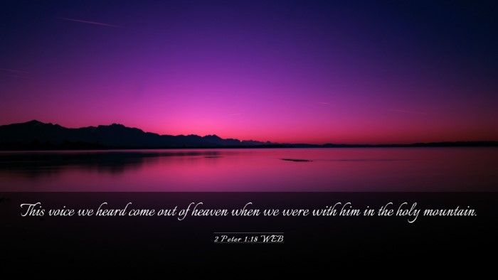 Picture 03 - 2 Peter 1:18 WEB Desktop Wallpaper - This voice we heard come out of heaven when we - Desktop Bible Verse Wallpaper
