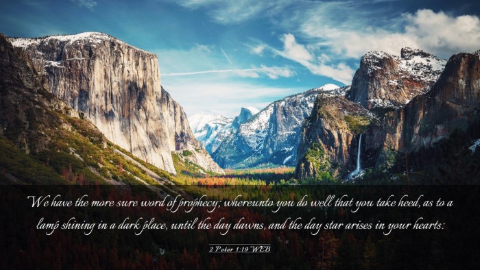 Picture 03 - 2 Peter 1:19 WEB Desktop Wallpaper - We have the more sure word of prophecy; whereunto - Desktop Bible Verse Wallpaper