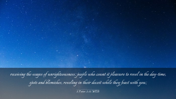 Picture 03 - 2 Peter 2:13 WEB Desktop Wallpaper - receiving the wages of unrighteousness; people - Desktop Bible Verse Wallpaper