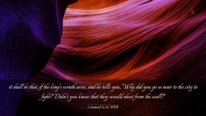 Picture 03 - 2 Samuel 11:20 WEB Desktop Wallpaper - it shall be that, if the king's wrath arise, and - Desktop Bible Verse Wallpaper
