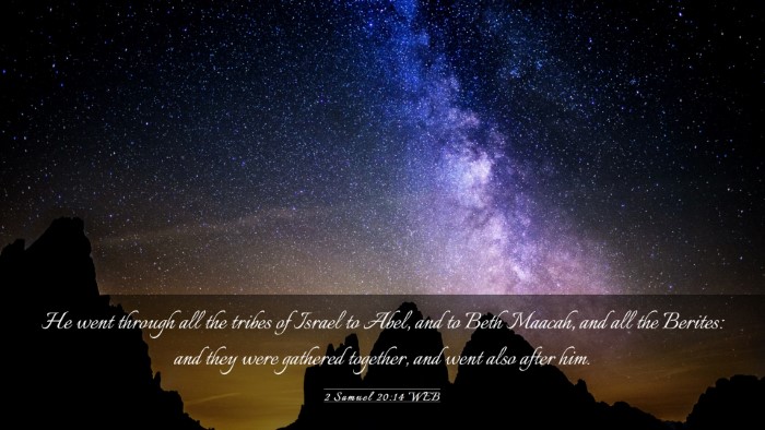 Picture 03 - 2 Samuel 20:14 WEB Desktop Wallpaper - He went through all the tribes of Israel to Abel, - Desktop Bible Verse Wallpaper