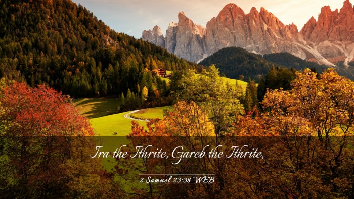 Picture 03 - 2 Samuel 23:38 WEB Desktop Wallpaper - Ira the Ithrite, Gareb the - Desktop Bible Verse Wallpaper