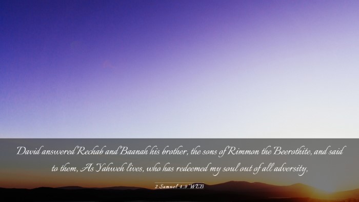 Picture 03 - 2 Samuel 4:9 WEB Desktop Wallpaper - David answered Rechab and Baanah his brother, the - Desktop Bible Verse Wallpaper