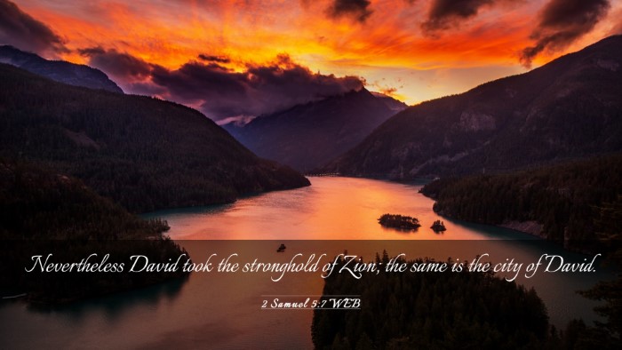 Picture 03 - 2 Samuel 5:7 WEB Desktop Wallpaper - Nevertheless David took the stronghold of Zion; - Desktop Bible Verse Wallpaper
