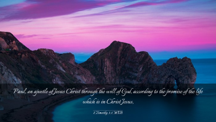 Picture 03 - 2 Timothy 1:1 WEB Desktop Wallpaper - Paul, an apostle of Jesus Christ through the will - Desktop Bible Verse Wallpaper