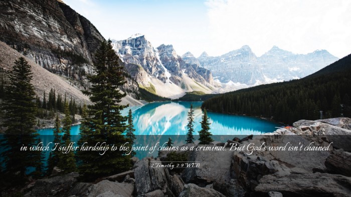 Picture 03 - 2 Timothy 2:9 WEB Desktop Wallpaper - in which I suffer hardship to the point of chains - Desktop Bible Verse Wallpaper