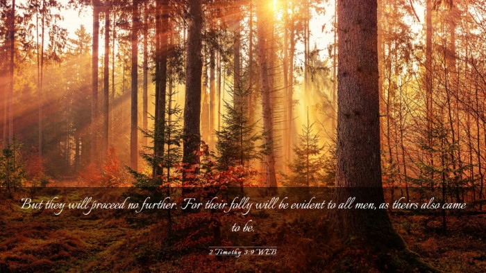Picture 03 - 2 Timothy 3:9 WEB Desktop Wallpaper - But they will proceed no further. For their folly - Desktop Bible Verse Wallpaper