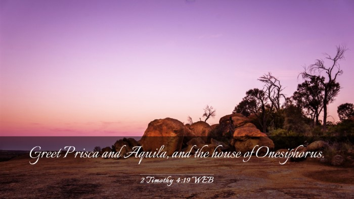 Picture 03 - 2 Timothy 4:19 WEB Desktop Wallpaper - Greet Prisca and Aquila, and the house of - Desktop Bible Verse Wallpaper