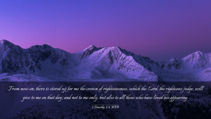Picture 03 - 2 Timothy 4:8 WEB Desktop Wallpaper - From now on, there is stored up for me the crown - Desktop Bible Verse Wallpaper