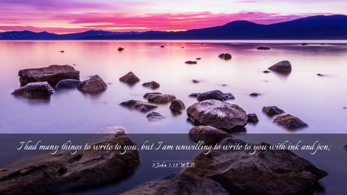 Picture 03 - 3 John 1:13 WEB Desktop Wallpaper - I had many things to write to you, but I am - Desktop Bible Verse Wallpaper