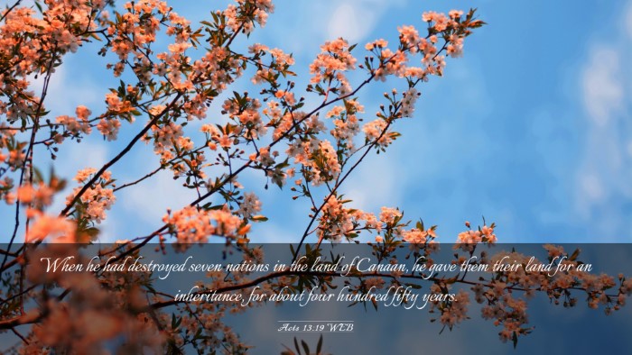 Picture 03 - Acts 13:19 WEB Desktop Wallpaper - When he had destroyed seven nations in the land - Desktop Bible Verse Wallpaper