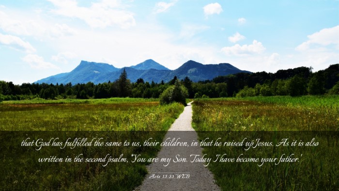 Picture 03 - Acts 13:33 WEB Desktop Wallpaper - that God has fulfilled the same to us, their - Desktop Bible Verse Wallpaper