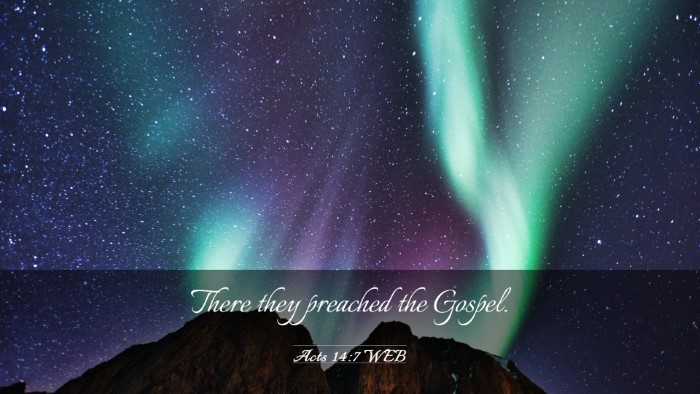 Picture 03 - Acts 14:7 WEB Desktop Wallpaper - There they preached the - Desktop Bible Verse Wallpaper