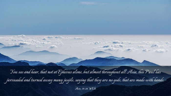 Picture 03 - Acts 19:26 WEB Desktop Wallpaper - You see and hear, that not at Ephesus alone, but - Desktop Bible Verse Wallpaper