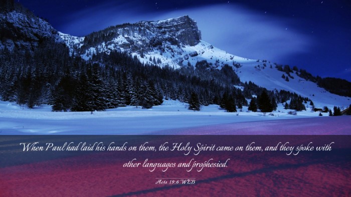 Picture 03 - Acts 19:6 WEB Desktop Wallpaper - When Paul had laid his hands on them, the Holy - Desktop Bible Verse Wallpaper