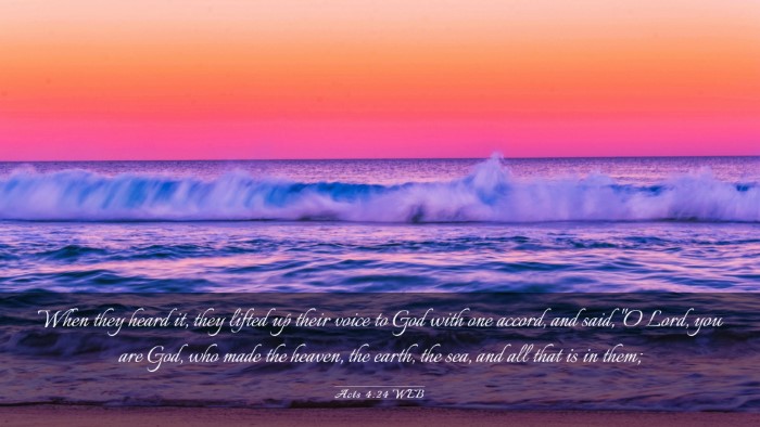 Picture 03 - Acts 4:24 WEB Desktop Wallpaper - When they heard it, they lifted up their voice to - Desktop Bible Verse Wallpaper