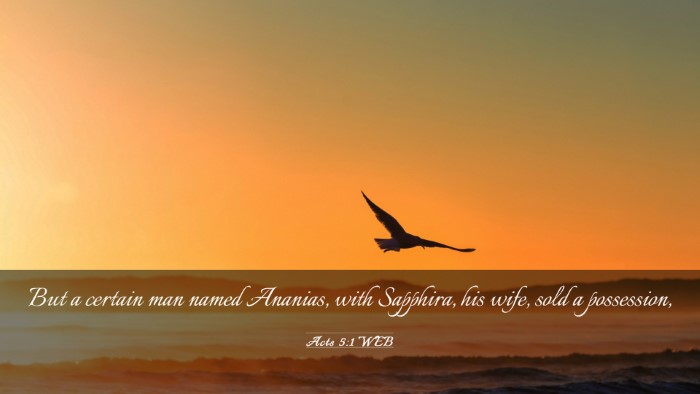 Picture 03 - Acts 5:1 WEB Desktop Wallpaper - But a certain man named Ananias, with Sapphira, - Desktop Bible Verse Wallpaper