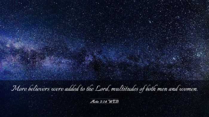 Picture 03 - Acts 5:14 WEB Desktop Wallpaper - More believers were added to the Lord, multitudes - Desktop Bible Verse Wallpaper