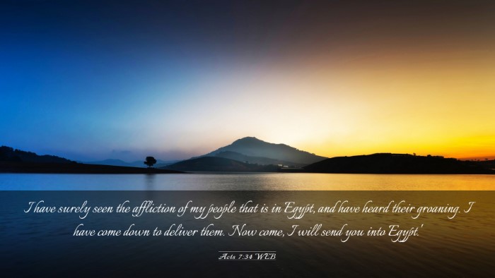 Picture 03 - Acts 7:34 WEB Desktop Wallpaper - I have surely seen the affliction of my people - Desktop Bible Verse Wallpaper